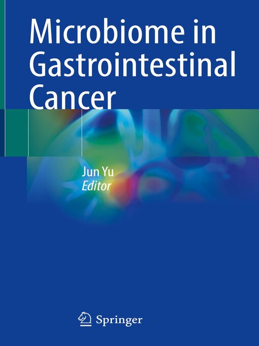 Title details for Microbiome in Gastrointestinal Cancer by Jun Yu - Available